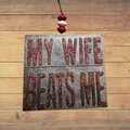 My Wife Beats Me Freshie