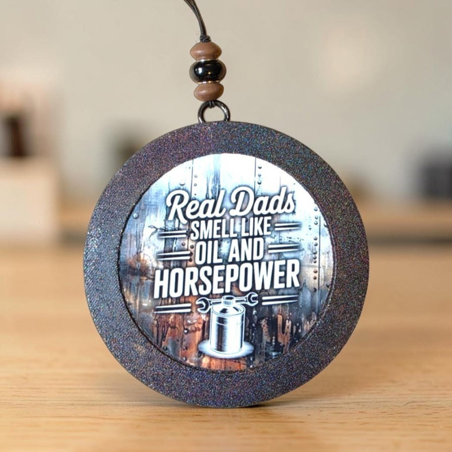 Real Dads Smell Like Oil And Horsepower