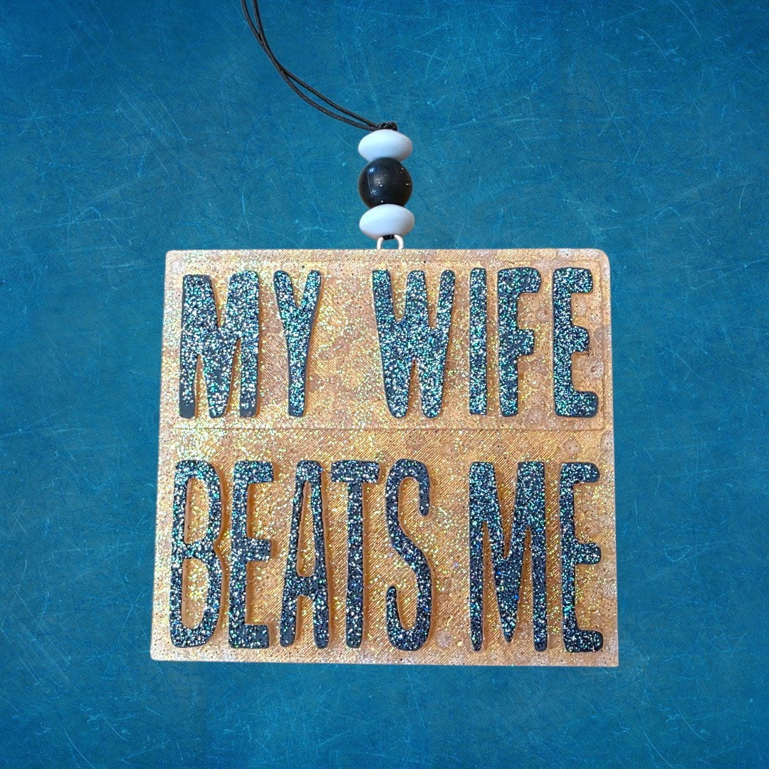 My Wife Beats Me Freshie